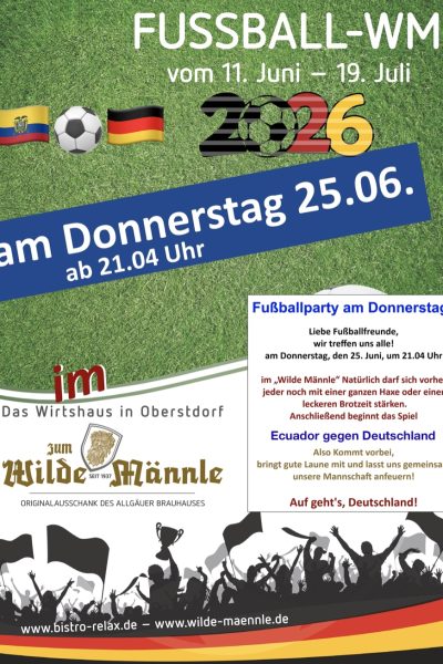 Fussball-WM im Wilde Männle - Donnerstag 25.06.2026 ab 21:04 Uhr Ecuador - Deutschland